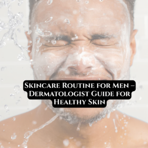 skincare routine for men steps